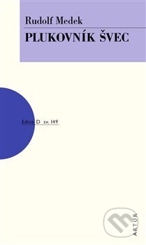Kniha: Plukovník Švec (Rudolf Medek). Artur, 2019 Kniha: Plukovník Švec (Rudolf Medek). Artur, 2019