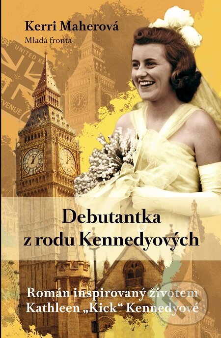 E-kniha: Debutantka z rodu Kennedyových (Kerri Maher). Mladá fronta, 2019 E-kniha: Debutantka z rodu Kennedyových (Kerri Maher). Mladá fronta, 2019