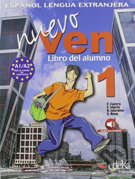Kniha: Nuevo Ven 1 - Libro del alumno (Fernando Marin Arrese). Edelsa, 2019 Kniha: Nuevo Ven 1 - Libro del alumno (Fernando Marin Arrese). Edelsa, 2019