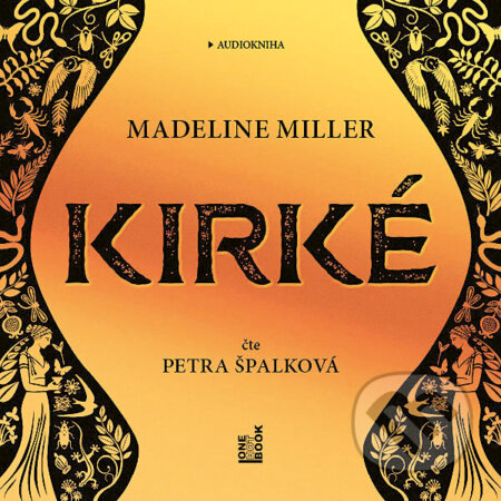 Audiokniha: Kirké (Madeline Millerová). OneHotBook, 2019 Audiokniha: Kirké (Madeline Millerová). OneHotBook, 2019