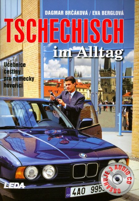 Kniha: Tschechisch im Alltag (D. Brčáková a E. Berglová). Leda, 2006 Kniha: Tschechisch im Alltag (D. Brčáková a E. Berglová). Leda, 2006