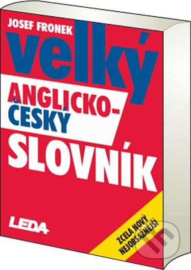 Kniha: Velký anglicko-český, česko-anglický slovník (Josef Fronek). Leda, 2013 Kniha: Velký anglicko-český, česko-anglický slovník (Josef Fronek). Leda, 2013