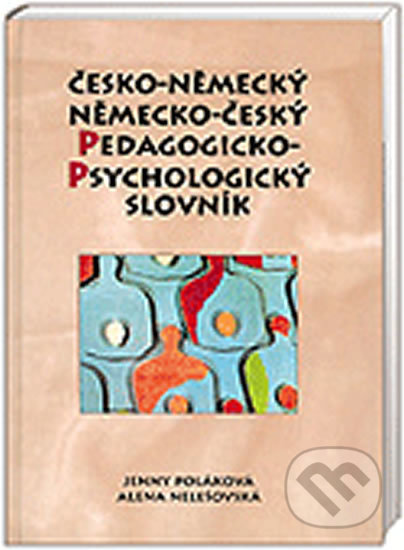 Kniha: Česko-německý/německo-český pedagogicko-psychologický slovník (Alena Nelešovská a Jenny Poláková). Olomouc, 2011 Kniha: Česko-německý/německo-český pedagogicko-psychologický slovník (Alena Nelešovská a Jenny Poláková). Olomouc, 2011