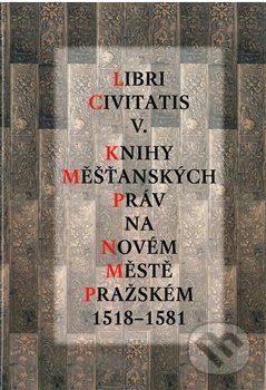 Kniha: Libri Civitatis V. (Jaroslava Mendelová). , 2016 Kniha: Libri Civitatis V. (Jaroslava Mendelová). , 2016