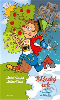 Kniha: Běžecký rok aneb S úsměvem se běhá líp (Milan Kůtek). Malvern, 2014 Kniha: Běžecký rok aneb S úsměvem se běhá líp (Milan Kůtek). Malvern, 2014