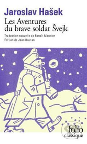 Kniha: Les aventures du brave soldat Svejk (Jaroslav Hašek). Gallimard, 2018 Kniha: Les aventures du brave soldat Svejk (Jaroslav Hašek). Gallimard, 2018
