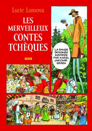 Kniha: Les Merveilleux contes Tchéques / Zlaté české pohádky (Lucie Lomová). Práh, 2008 Kniha: Les Merveilleux contes Tchéques / Zlaté české pohádky (Lucie Lomová). Práh, 2008