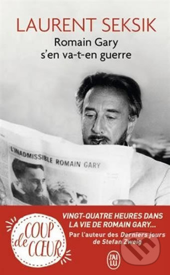 Kniha: Romain Gary s'en va-t-en guerre (Laurent Seksik). Jai lu, 2018 Kniha: Romain Gary s'en va-t-en guerre (Laurent Seksik). Jai lu, 2018