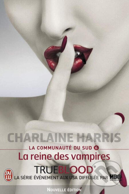 Kniha: La reine des vampires (Charlaine Harris). Jai lu, 2009 Kniha: La reine des vampires (Charlaine Harris). Jai lu, 2009