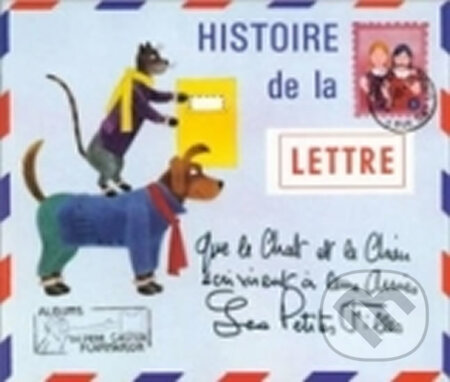 Kniha: Histoire De LA Lettre Que Le Chat ET Le Chien Ecrivirent (Jindřich Čapek). Flammarion, 1998 Kniha: Histoire De LA Lettre Que Le Chat ET Le Chien Ecrivirent (Jindřich Čapek). Flammarion, 1998