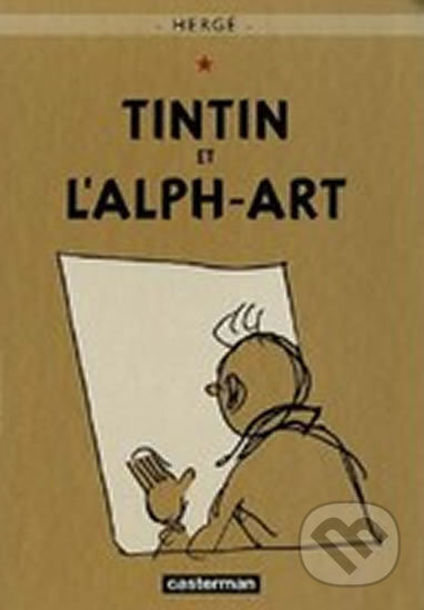 Tintin et l&#039;Alph-Art - Hergé, Casterman, 2007