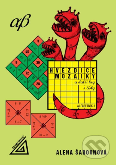 Kniha: Alfabetník 3: Hvězdice, mozaiky a další hry s čísly (Alena Šarounová). Spoločnosť Prometheus, 2014 Kniha: Alfabetník 3: Hvězdice, mozaiky a další hry s čísly (Alena Šarounová). Spoločnosť Prometheus, 2014