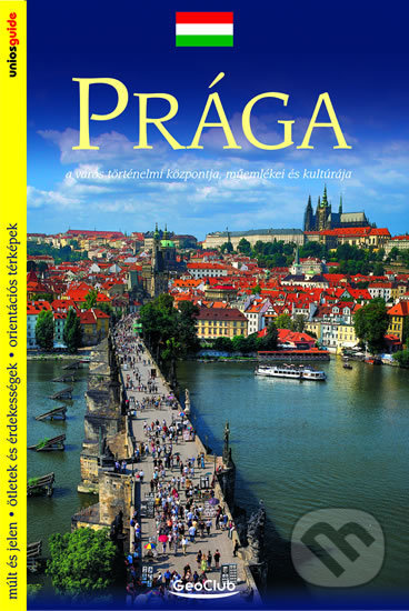Kniha: Prága (Průvodce - Praha - v maďarském jazyce) (Viktor Kubík). MCU, 2016 Kniha: Prága (Průvodce - Praha - v maďarském jazyce) (Viktor Kubík). MCU, 2016