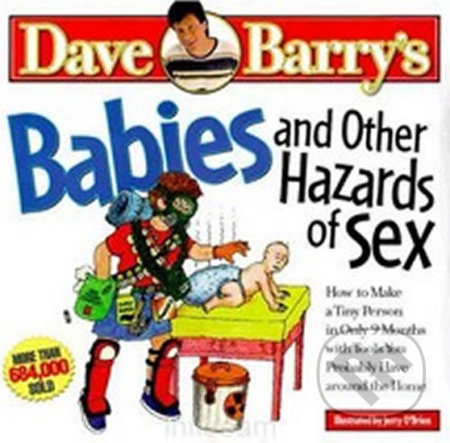 Babies and Other Hazards of Sex - Dave Barry, Rodale Press, 2000