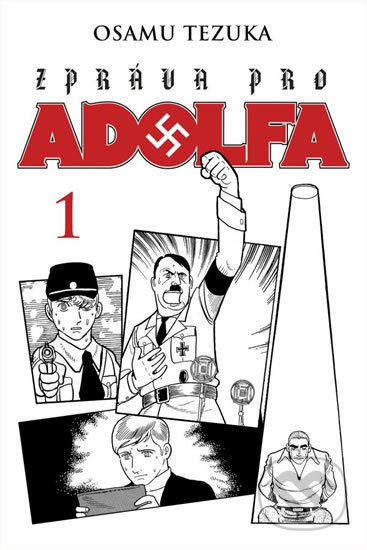 Kniha: Zpráva pro Adolfa 1 (Osamu Tezuka). Crew, 2019 Kniha: Zpráva pro Adolfa 1 (Osamu Tezuka). Crew, 2019