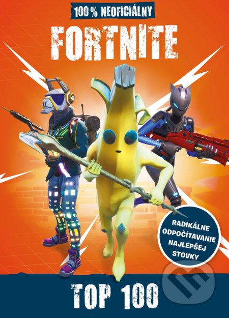 Kniha: Fortnite: 100% neoficiálny. Top 100 (Egmont SK). Egmont SK, 2019 Kniha: Fortnite: 100% neoficiálny. Top 100 (Egmont SK). Egmont SK, 2019