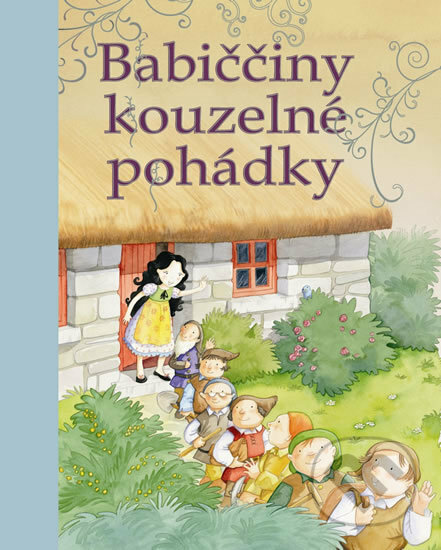 Kniha: Babiččiny kouzelné pohádky (Svojtka&Co.). Svojtka&Co., 2013 Kniha: Babiččiny kouzelné pohádky (Svojtka&Co.). Svojtka&Co., 2013