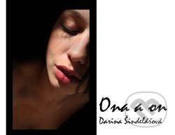 Kniha: Ona a on (Darina Šindelářová). Čas, 2014 Kniha: Ona a on (Darina Šindelářová). Čas, 2014