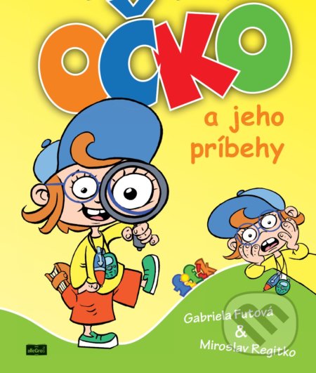 Kniha: Detektív Očko a jeho príbehy (Gabriela Futová). AlleGro, 2019 Kniha: Detektív Očko a jeho príbehy (Gabriela Futová). AlleGro, 2019