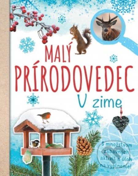 Kniha: Malý prírodovedec (Anita van Saan). Svojtka&Co., 2019 Kniha: Malý prírodovedec (Anita van Saan). Svojtka&Co., 2019