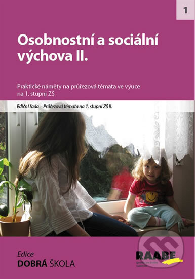 Kniha: Osobnostní a sociální výchova II. (Naděžda Kalábová). Raabe, 2014 Kniha: Osobnostní a sociální výchova II. (Naděžda Kalábová). Raabe, 2014