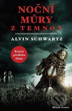 Kniha: Noční můry z temnot (Alvin Schwartz). Mladá fronta, 2019 Kniha: Noční můry z temnot (Alvin Schwartz). Mladá fronta, 2019