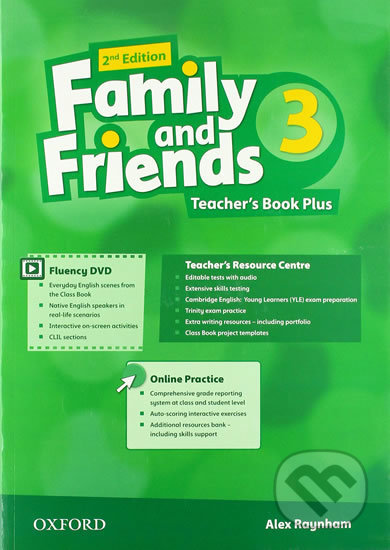 Kniha: Family and Friends 3 - Teacher's Book Plus (Alex Raynham). Oxford University Press, 2019 Kniha: Family and Friends 3 - Teacher's Book Plus (Alex Raynham). Oxford University Press, 2019