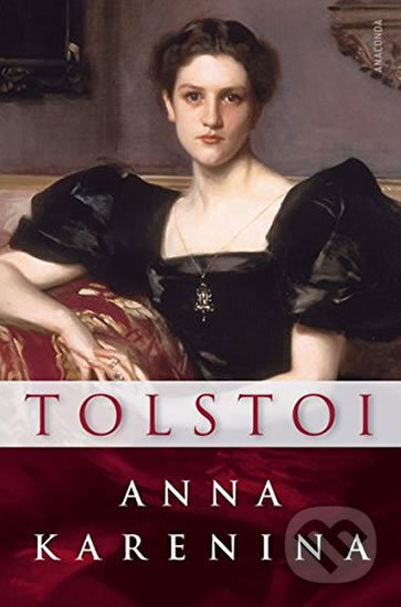 Kniha: Anna Karenina (Lev Nikolajevič Tolstoj). Anaconda, 2010 Kniha: Anna Karenina (Lev Nikolajevič Tolstoj). Anaconda, 2010