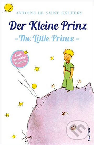 Kniha: Der Kleine Prinz / Little Prince (Antoine de Saint-Exupéry). Anaconda, 2016 Kniha: Der Kleine Prinz / Little Prince (Antoine de Saint-Exupéry). Anaconda, 2016