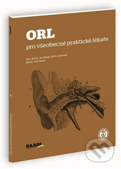 Kniha: ORL pro všeobecné praktické lékaře (Ján Plzák a Petr Herle). Raabe, 2014 Kniha: ORL pro všeobecné praktické lékaře (Ján Plzák a Petr Herle). Raabe, 2014