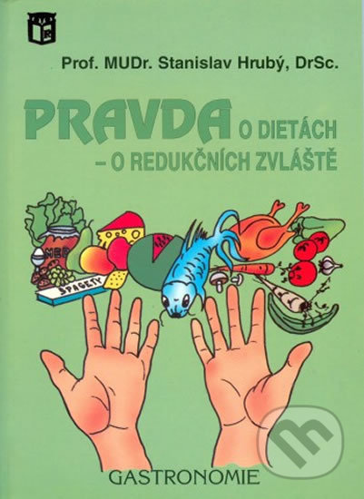 Kniha: Pravda o dietách - o redučkních zvláště (Stanislav Hrubý). Ratio, 1997 Kniha: Pravda o dietách - o redučkních zvláště (Stanislav Hrubý). Ratio, 1997