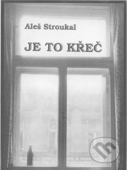 Kniha: Je to křeč (Aleš Stroukal). Ohře Media, 2004 Kniha: Je to křeč (Aleš Stroukal). Ohře Media, 2004