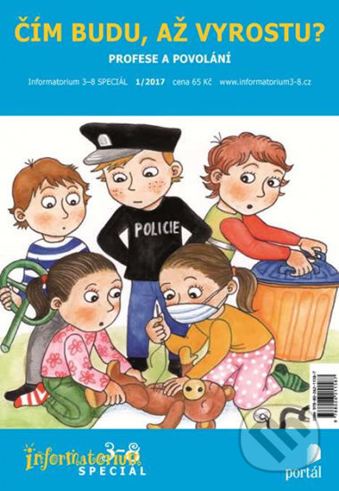 Kniha: Čím budu, až vyrostu? (Marie Těthalová). Portál, 2017 Kniha: Čím budu, až vyrostu? (Marie Těthalová). Portál, 2017