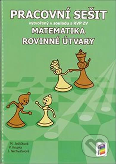 Kniha: Matematika - Rovinné útvary (NNS). NNS, 2015 Kniha: Matematika - Rovinné útvary (NNS). NNS, 2015