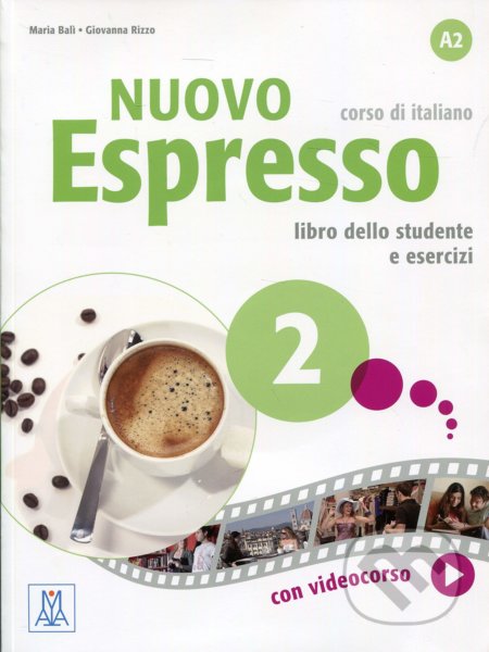 Kniha: Nuovo Espresso 2 - Libro dello studente e esercizi (Giovanna Rizzo a Maria Bali), 2018 Kniha: Nuovo Espresso 2 - Libro dello studente e esercizi (Giovanna Rizzo a Maria Bali), 2018