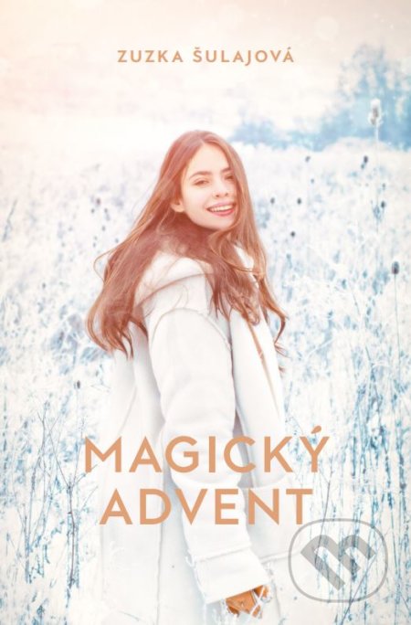 Kniha: Magický advent (Zuzka Šulajová). Tatran, 2019 Kniha: Magický advent (Zuzka Šulajová). Tatran, 2019