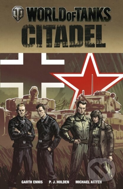 Kniha: World of Tanks: Citadel (Garth Ennis). Dark Horse, 2019 Kniha: World of Tanks: Citadel (Garth Ennis). Dark Horse, 2019
