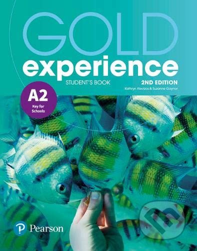 Kniha: Gold Experience A2: Students' Book (Kathryn Alevizos a Suzanne Gaynor). Pearson, 2018 Kniha: Gold Experience A2: Students' Book (Kathryn Alevizos a Suzanne Gaynor). Pearson, 2018