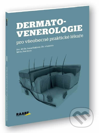 Kniha: Dermatovenerologie pro všeobecné praktické lékaře (Ivana Kuklová a Petr Herle). Raabe, 2014 Kniha: Dermatovenerologie pro všeobecné praktické lékaře (Ivana Kuklová a Petr Herle). Raabe, 2014