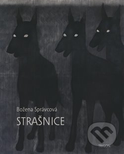 Kniha: Strašnice (Božena Správcová). Trigon, 2013 Kniha: Strašnice (Božena Správcová). Trigon, 2013