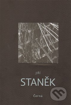 Kniha: Černá (Jiří Staněk). Art et fact, 2013 Kniha: Černá (Jiří Staněk). Art et fact, 2013