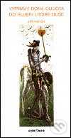 Kniha: Výpravy dona Quijota do hlubin lidské duše (Jiří Karen). Chronos, 2000 Kniha: Výpravy dona Quijota do hlubin lidské duše (Jiří Karen). Chronos, 2000