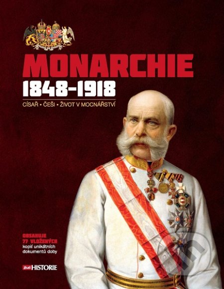 Kniha: Monarchie 1848–1918 (Andrea Poláčková a Lucie Jahodářová). Extra Publishing, 2019 Kniha: Monarchie 1848–1918 (Andrea Poláčková a Lucie Jahodářová). Extra Publishing, 2019