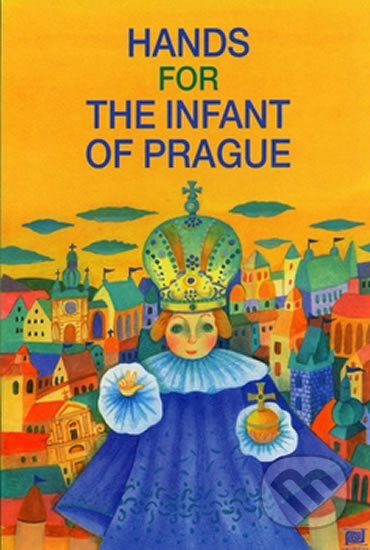 Kniha: Hands for the infant of Prague (Ivana Pecháčková). Meander, 2005 Kniha: Hands for the infant of Prague (Ivana Pecháčková). Meander, 2005