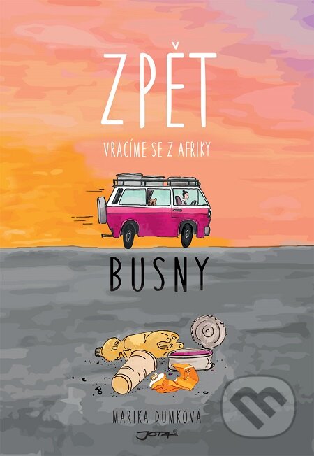 E-kniha: Zpět (Busny a Marika Dumková). Jota, 2019 E-kniha: Zpět (Busny a Marika Dumková). Jota, 2019