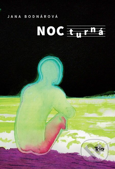 E-kniha: NOCturná (Jana Bodnárová). Publikumart, 2018 E-kniha: NOCturná (Jana Bodnárová). Publikumart, 2018