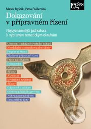 Kniha: Dokazování v přípravném řízení (Marek Fryšták a Petra Polišenská). Leges Kniha: Dokazování v přípravném řízení (Marek Fryšták a Petra Polišenská). Leges
