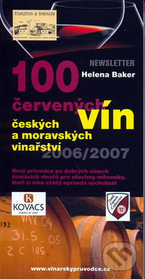 Kniha: 100 červených vín českých a moravských vinařství (Helena Baker). Newsletter, 2006 Kniha: 100 červených vín českých a moravských vinařství (Helena Baker). Newsletter, 2006
