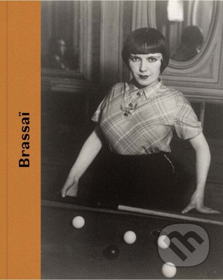 Kniha: Brassai (Peter Galassi). Distributed Art, 2018 Kniha: Brassai (Peter Galassi). Distributed Art, 2018