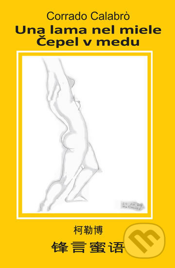 Kniha: Una lama nel miele / Čepel v medu (Corrado Calabró). Drábek Antonín, 2012 Kniha: Una lama nel miele / Čepel v medu (Corrado Calabró). Drábek Antonín, 2012